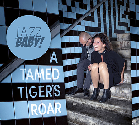 A Tamed Tigers Roar | Jazz Baby!